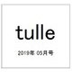 tulle 2019年 05月号 [雑誌]