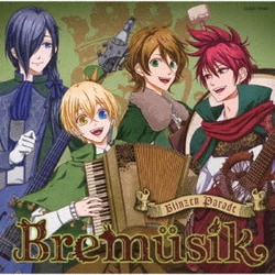 Bremusik／音戯の譜～CHRONICLE～ Blinzen Parade