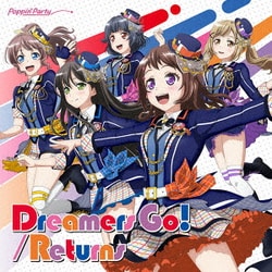 Poppin'Party／Dreamers Go!/Returns