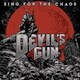 デヴィルズ・ガン／Sing For The Chaos