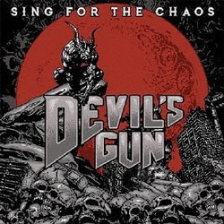 デヴィルズ・ガン／Sing For The Chaos