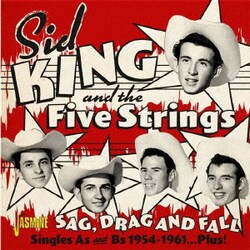 シド・キング&ザ・ファイブ・ストリングス／As & Bs 1954-1961 シングル・コレクション・アンド・モア