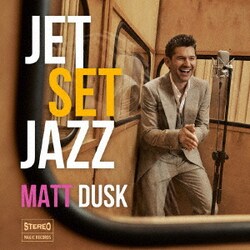 マット・ダスク／ジェットセットジャズ