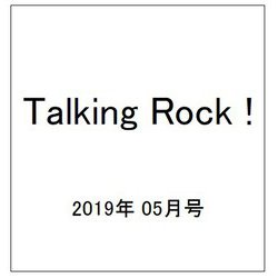 Talking Rock ! (トーキング・ロック) 2019年 05月号 [雑誌]