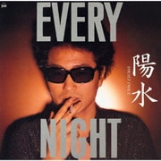 EVERY NIGHT