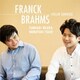 三浦文彰(ヴァイオリン)辻井伸行(ピアノ)／フランク:ヴァイオリン・ソナタ ブラームス:ヴァイオリン・ソナタ第1番≪雨の歌≫