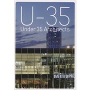 U-35 Under35 Architects exhibision 2019 35歳以下の若手建築家による建築の展覧会2019 [単行本]
