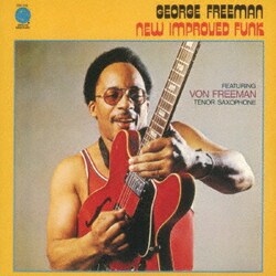 ジョージ・フリーマン／ニュー・インプルーヴド・ファンク