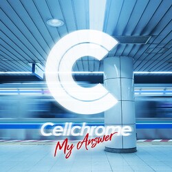 Cellchrome／My Answer