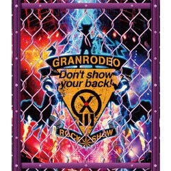 GRANRODEO／GRANRODEO LIVE 2018 G13 ROCK☆SHOW -Don't show your back!- [Blu-ray Disc]
