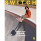 SWITCH VOL.37NO.6(JUN.2019) [単行本]