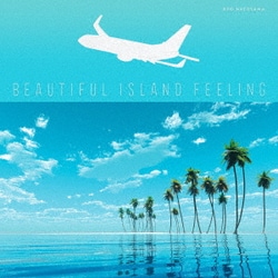 RYO NATOYAMA／BEAUTIFUL ISLAND FEELING