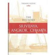 The History of Srivijaya,Angkor and Champa [単行本]