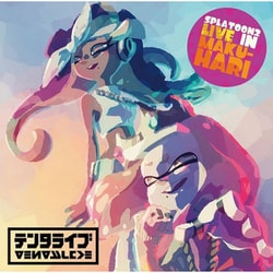 テンタクルズ／SPLATOON2 LIVE IN MAKUHARI テンタライブ