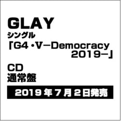 GLAY／G4・Ⅴ-Democracy 2019-