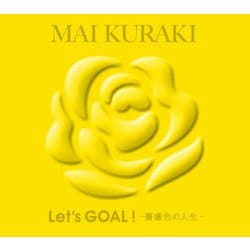 倉木麻衣／Let's GOAL!-薔薇色の人生-