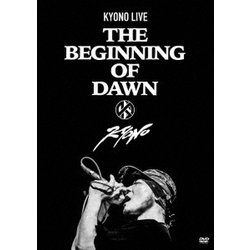 KYONO／KYONO LIVE -The Beginning of Dawn- [DVD]