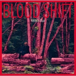 浅井健一／BLOOD SHIFT