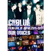 CNBLUE:FILM LIVE IN JAPAN 2011-2017 "OUR VOICES"