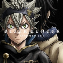 テレビアニメ ブラッククローバー 主題歌ベスト