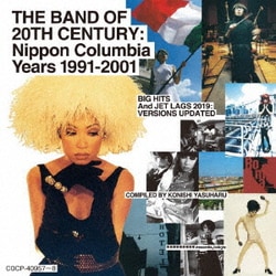PIZZICATO FIVE／THE BAND OF 20TH CENTURY : Nippon Columbia Years 1991-2001