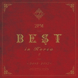 2PM／2PM BEST in Korea 2 ～2012-2017～