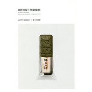 WITHOUT THOUGHT VOL.16 HAPPY MOMENT 幸せの瞬間 [単行本]