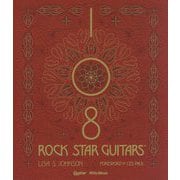 108ROCK STAR GUITARS-伝説のギターをたずねて（Guitar Magazine） [単行本]