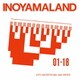 INOYAMALAND／LIVE ARCHIVES 2001-2018 -HEISEI-