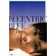 ECCENTRIC BLUE [単行本]
