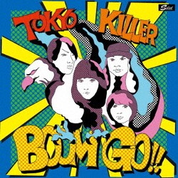 トーキョーキラー／ブーン・ゴー!!