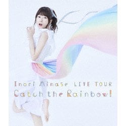 水瀬いのり／Inori Minase LIVE TOUR Catch the Rainbow! [Blu-ray Disc]