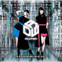 DUAL ALTER WORLD／ALTER EGO