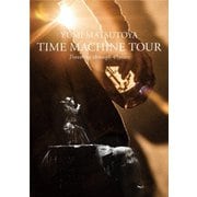 TIME MACHINE TOUR Traveling through 45years