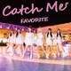 FAVORITE／Catch Me