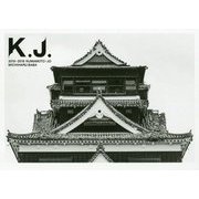 熊本城写真集 K.J. 2016-2019 KUMAMOTO-JO [単行本]