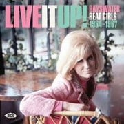 ライヴ・イット・アップ! フィリップス/フォンタナ/マーキュリーのビート・ガールズ 1964-1967