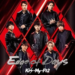 Kis-My-Ft2／Edge of Days