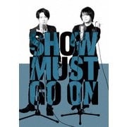 SHOW MUST GO ON