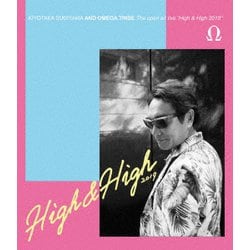 杉山清貴&オメガトライブ／The open air live "High & High 2019" [Blu-ray Disc]