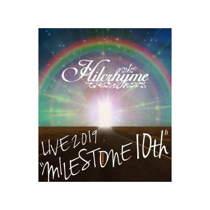 Hilcrhyme Live 19 Milestone 休日 10th