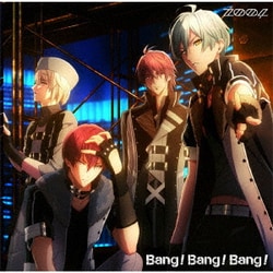 ZOOL／Bang!Bang!Bang! (アプリゲーム「アイドリッシュセブン」)