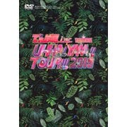 UHHA! YAAA!! TOUR!!! 2019 SPECIAL