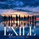 EXILE/EXILE THE SECOND／愛のために ～for love, for a child～/瞬間エターナル