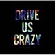 RAISE A SUILEN／DRIVE US CRAZY
