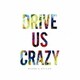 RAISE A SUILEN／DRIVE US CRAZY