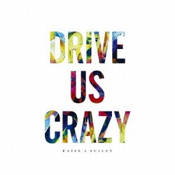 RAISE A SUILEN／DRIVE US CRAZY