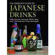 THE COMPLETE GUIDE TO JAPANESE DRINKS―Sake,Shochu,Japanese Whisky,Beer,Wine,Cocktails and Other Beverages [単行本]