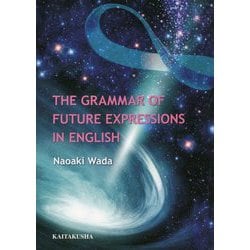 The Grammar of Future Expressions in English [単行本]