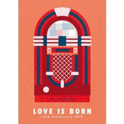 大塚愛／LOVE IS BORN ～16th Anniversary 2019～ [DVD]